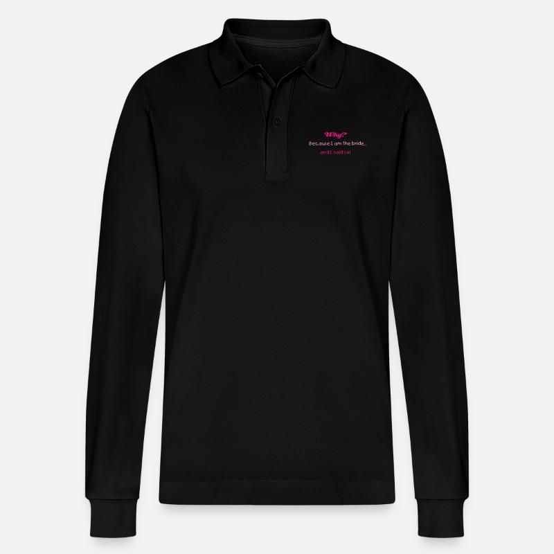 Why? (bride, wedding, bridezilla) - Stanley/Stella Organic Unisex Long-Sleeved Polo Shirt Prepster - black