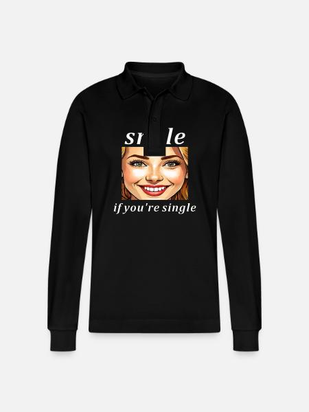FRAU SMILE if you're single - Stanley/Stella Organic Unisex Long-Sleeved Polo Shirt Prepster - black