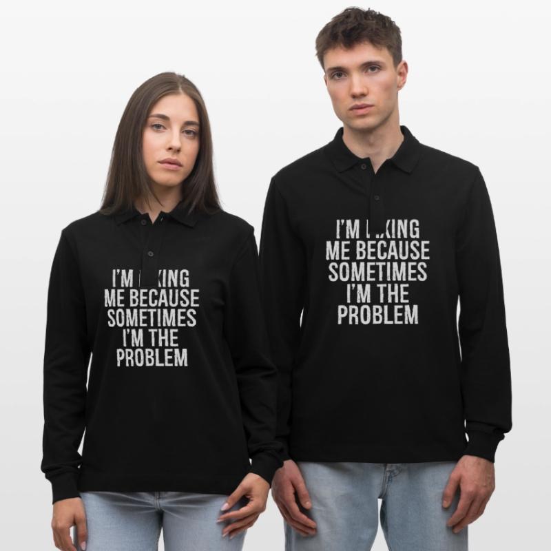 I m fixing me because sometimes I m the problem Stanley/Stella Organic Unisex Long-Sleeved Polo Shirt Prepster