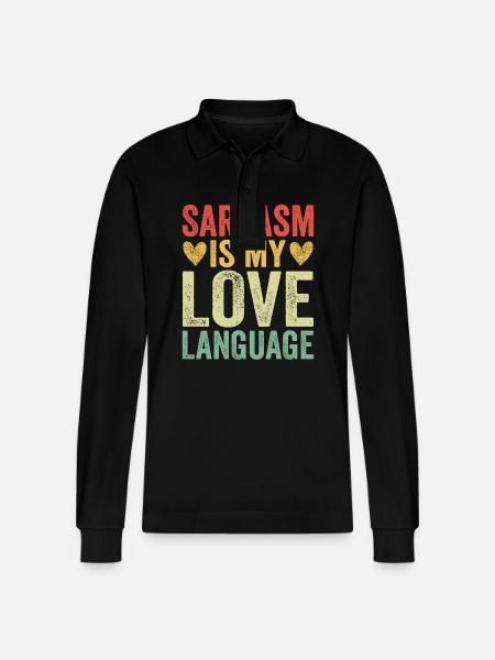 Sarcasm Is My Love Language - Stanley/Stella Organic Unisex Long-Sleeved Polo Shirt Prepster - black