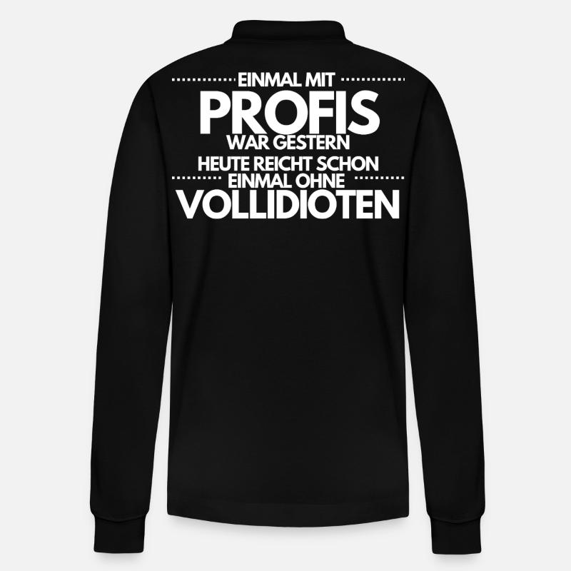 Einmal ohne Vollidioten / Einmal mit Profis - Stanley/Stella Unisex Bio-Langarm-Poloshirt Prepster - Schwarz