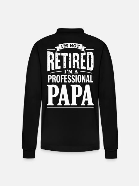 I'm Not Retired Papa-Statement - Stanley/Stella Unisex Bio-Langarm-Poloshirt Prepster - Schwarz