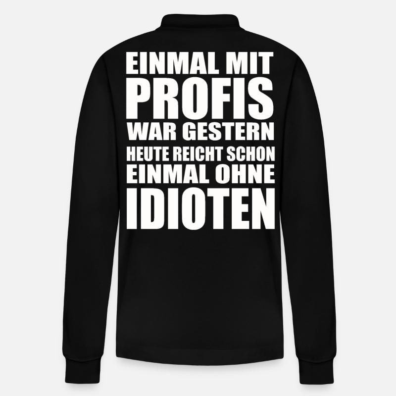 Einmal ohne Idioten – Arbeitssarkasmus - Stanley/Stella Unisex Bio-Langarm-Poloshirt Prepster - Schwarz