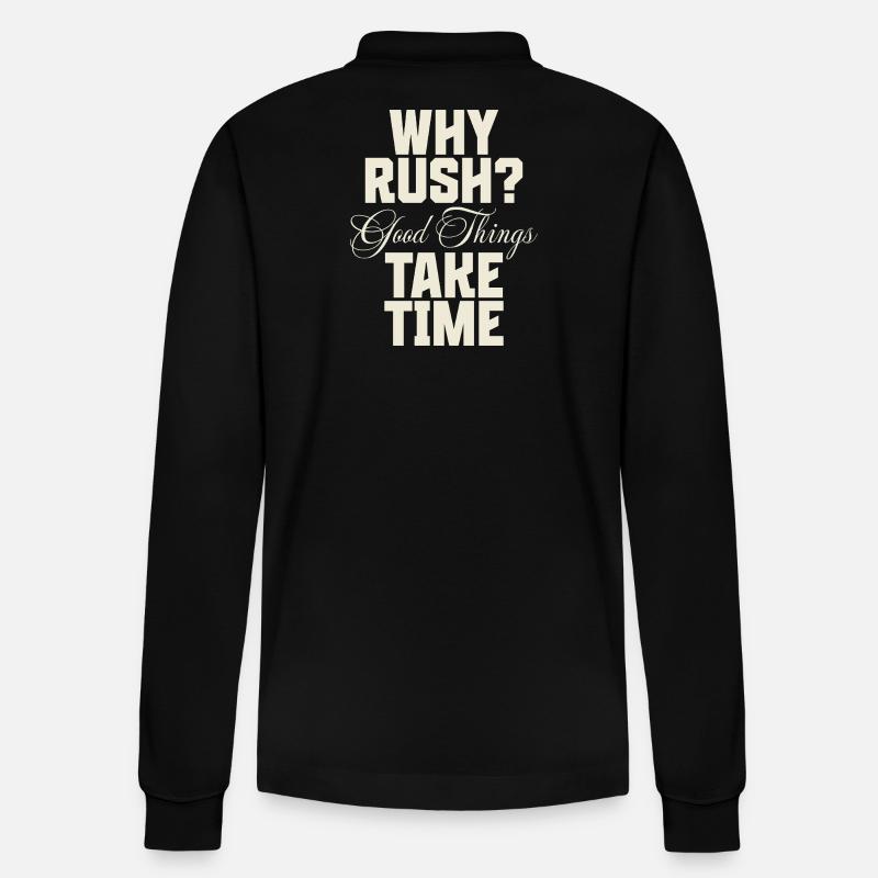 Why Rush? Good Things Take Time - Stanley/Stella Unisex Bio-Langarm-Poloshirt Prepster - Schwarz