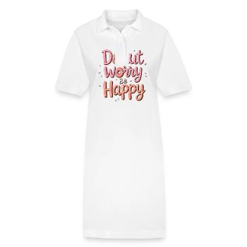 Donut Worry Be Happy – Funny Donut Saying Donut - Stanley/Stella PAIGER Organic Women’s Polo Dress - white - Front