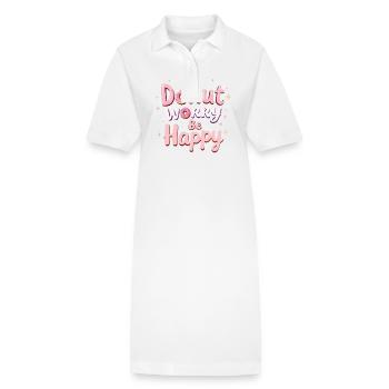 Donut Worry Be Happy – Funny Donut Saying Donut - Stanley/Stella PAIGER Organic Women’s Polo Dress - white - Front