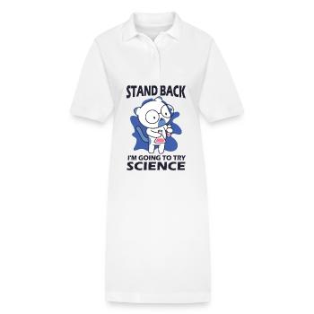 Stand Back - I'm Going to Try Science - Stanley/Stella PAIGER Organic Women’s Polo Dress - white - Front