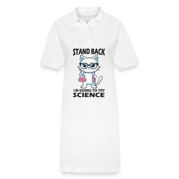 Stand Back - I'm Going to Try Science - Stanley/Stella PAIGER Organic Women’s Polo Dress - white - Front