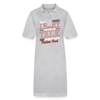 All I Want To Do Is Talk About Italian Food - Stanley/Stella PAIGER Organic Women’s Polo Dress - heather grey - Front