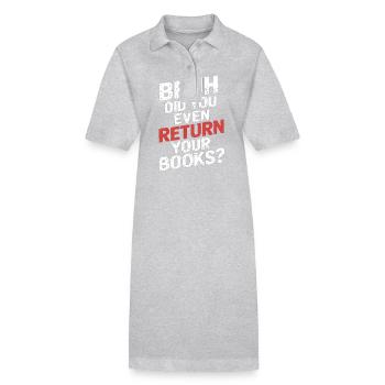 Bruh Did You Even Return Your Books 13 - Stanley/Stella Frauen Bio-Polokleid PAIGER - Grau meliert - Vorne