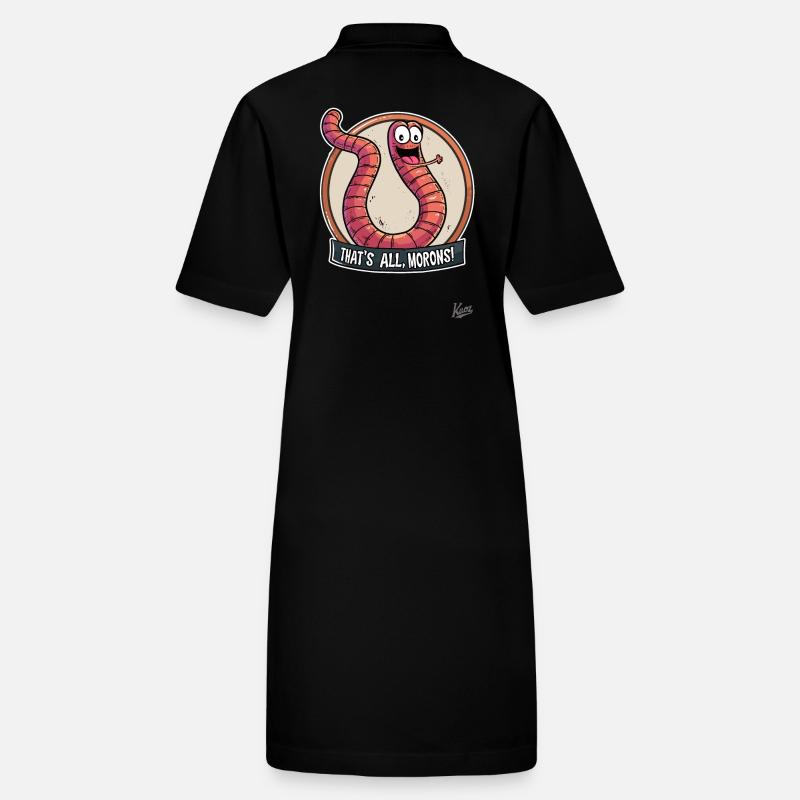 Funny, cheeky, worm: That's it, you idiots Stanley/Stella PAIGER Organic Women’s Polo Dress
