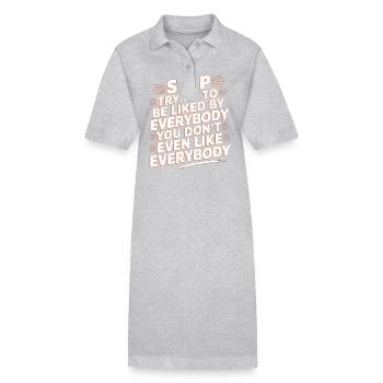 Stop Trying to Be Liked You Don’t Even Like Em 9 - Stanley/Stella Frauen Bio-Polokleid PAIGER - Schwarz - Vorne