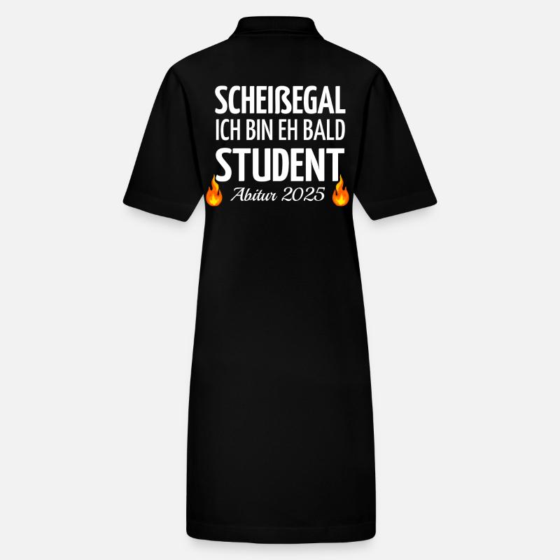 Scheißegal ich bin eh bald Student - Abitur 2025 Stanley/Stella Frauen Bio-Polokleid PAIGER