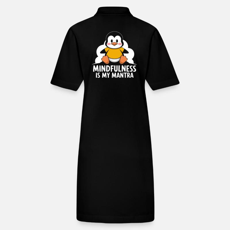 Mindfulness is my mantra Penguin Stanley/Stella PAIGER Organic Women’s Polo Dress