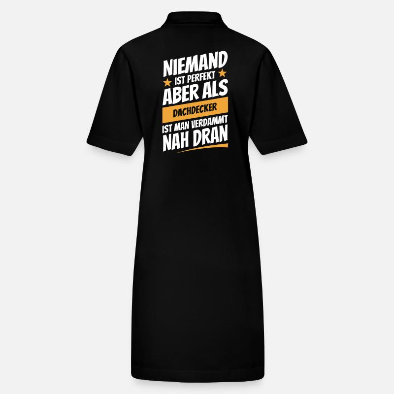 Niemand ist perfekt - Dachdecker - Spruch Stanley/Stella Frauen Bio-Polokleid PAIGER