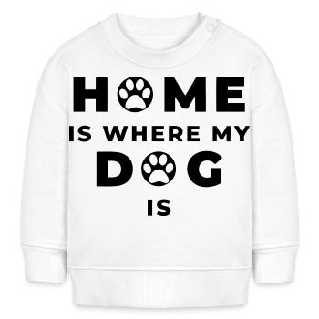 Home is where my Dog is - Saying Paw Dog Paw - Baby Sweatshirt by Stanley/Stella - white - Front