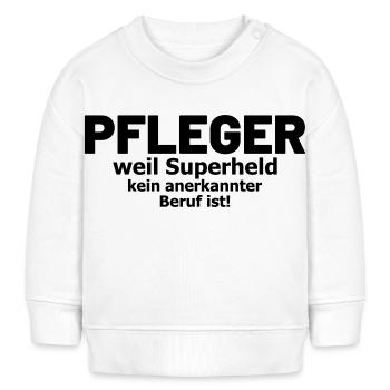 Pfleger Spruch Superheld - Baby Organic Sweatshirt Baby Changer von Stanley/Stella - Weiß - Vorne