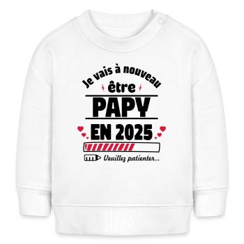 Papy à nouveau 2025,Annonce Grossesse,papi,papy - Sweat bébé bio Stanley/Stella - blanc - Devant