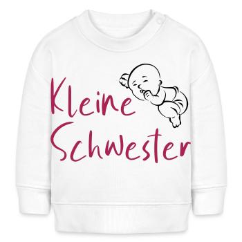 Baby Geburstag Geschenk Sprüche Kleine Schwester - Baby Organic Sweatshirt Baby Changer von Stanley/Stella - Weiß - Vorne