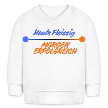 HEUTE FLEISSIG. MORGEN ERFOLGREICH. - Baby Organic Sweatshirt Baby Changer von Stanley/Stella - Weiß - Vorne