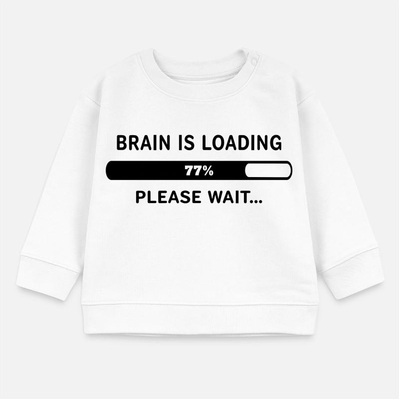Brain Is Loading Please Wait Lustiger Spruch Baby Organic Sweatshirt Baby Changer von Stanley/Stella