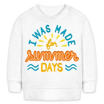 I Was Made For Summer Days I - Baby Sweatshirt by Stanley/Stella - white - Front