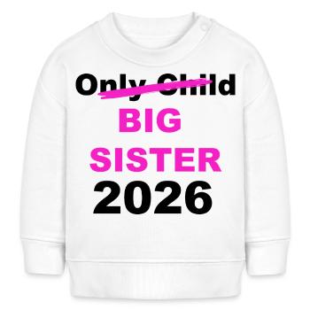 Big Sister 2026 Announcement - Baby Sweatshirt by Stanley/Stella - white - Front