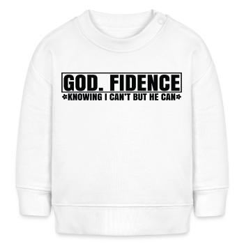 God fidence knowing i can t but he can - Baby Sweatshirt by Stanley/Stella - white - Front