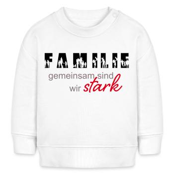 Familie - gemeinsam sind wir stark - Baby Organic Sweatshirt Baby Changer von Stanley/Stella - Weiß - Vorne