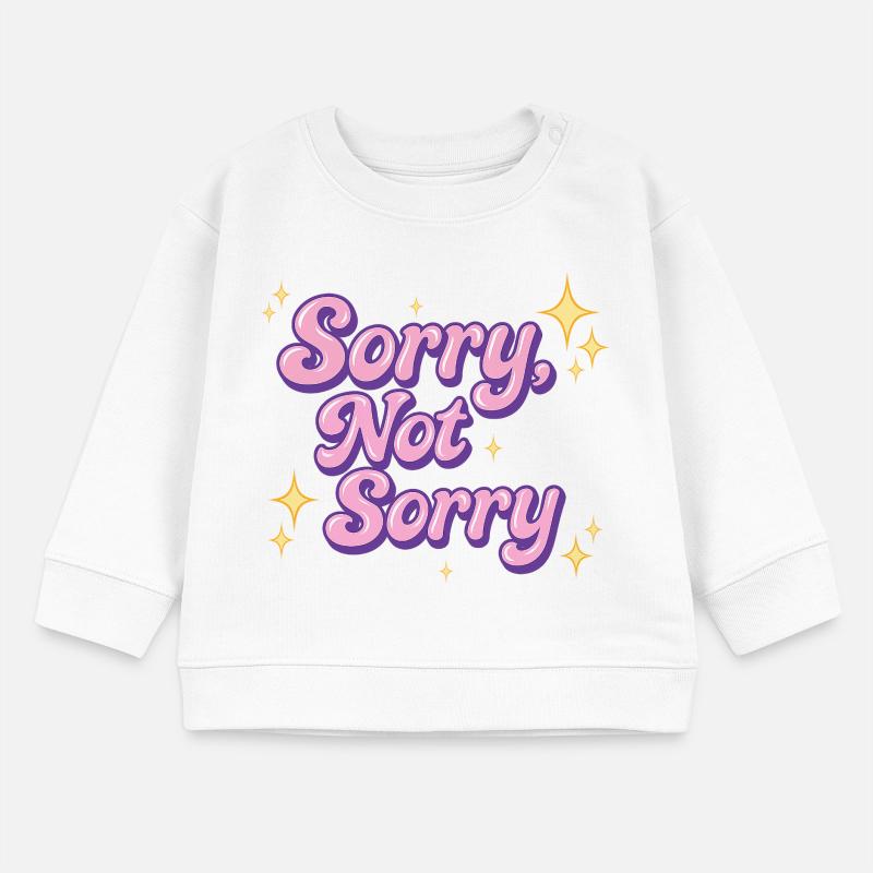 désolé, pas désolé / Conception de déclaration Y2K Sweat bébé bio Stanley/Stella