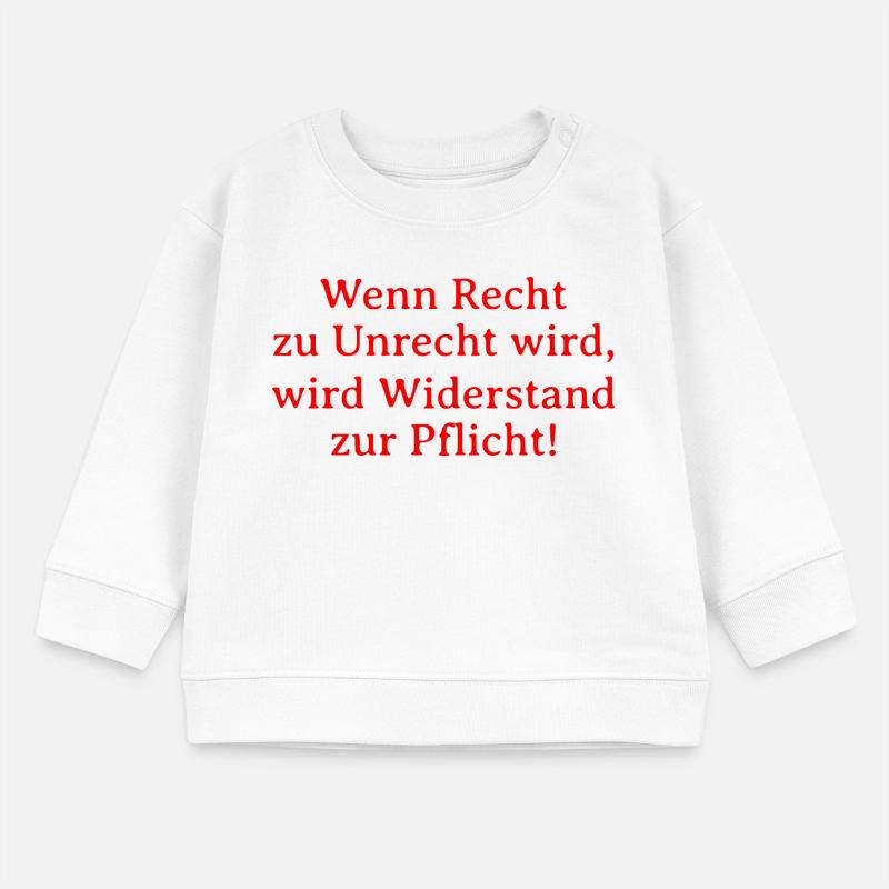 Le bien devient mal, la résistance devient un devoir Sweat bébé bio Stanley/Stella