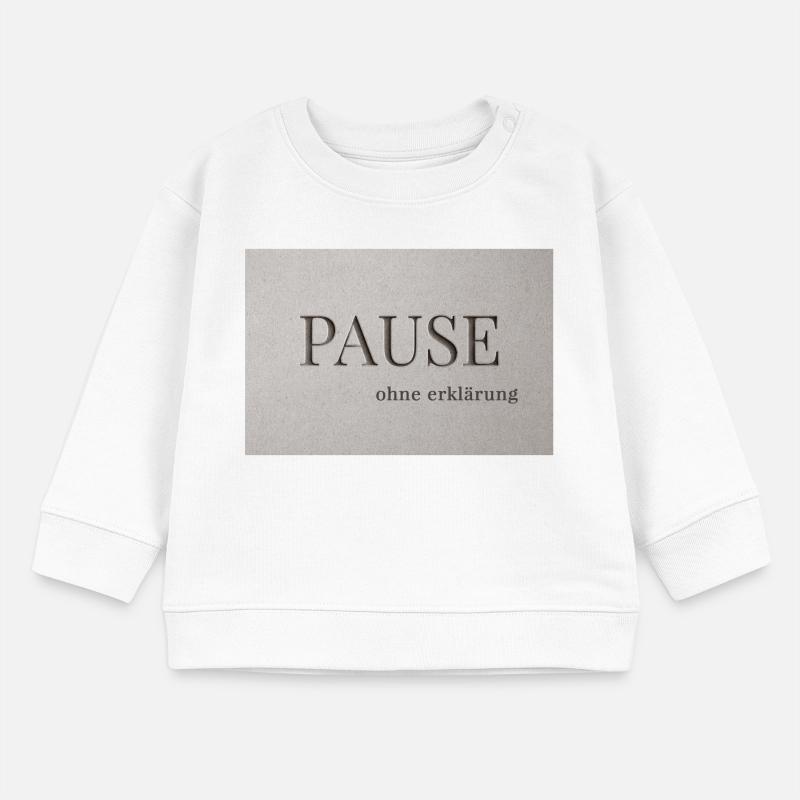Pause – sans explication Sweat bébé bio Stanley/Stella