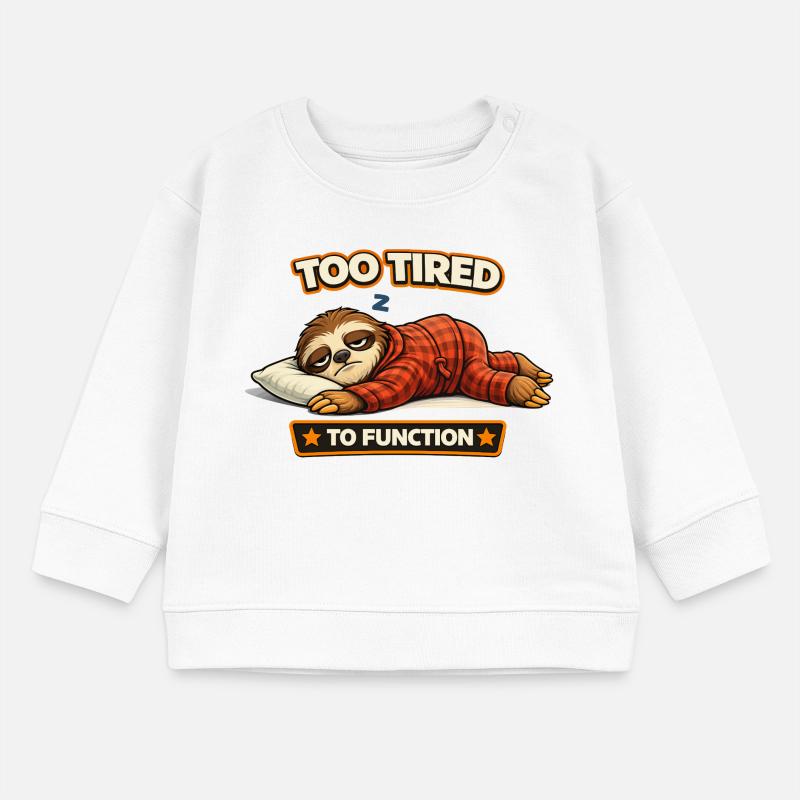 Too Tired To Function Sloth Baby Sweatshirt by Stanley/Stella
