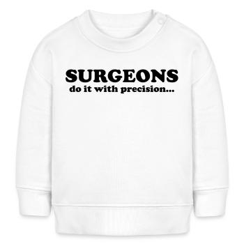 Surgeons do it with precision... - Baby Organic Sweatshirt Baby Changer von Stanley/Stella - Weiß - Vorne