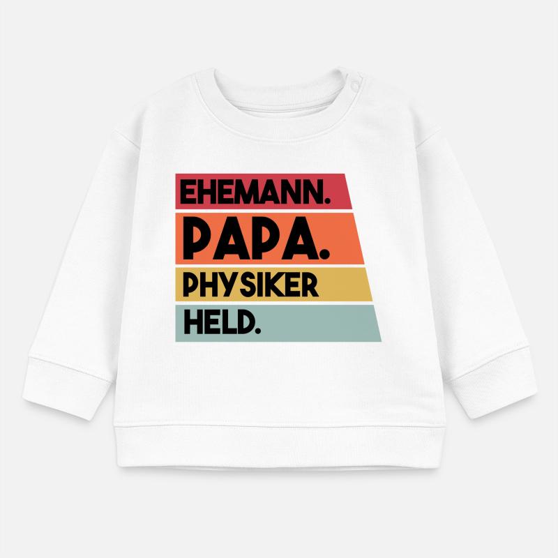 Ehemann Papa Physiker Held Baby Organic Sweatshirt Baby Changer von Stanley/Stella