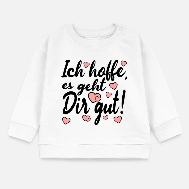 Ich hoffe es geht dir gut - Sprüche Baby Organic Sweatshirt Baby Changer von Stanley/Stella