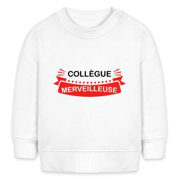 Collègue merveilleuse - Sweat bébé bio Stanley/Stella - blanc - Devant