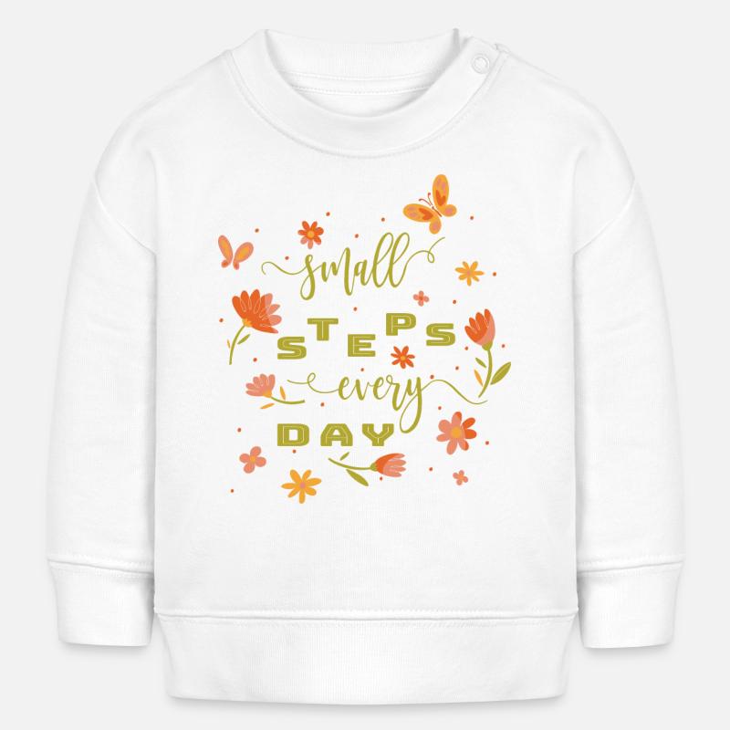 Small Steps Every Day - Self-Confidence Courage Power - Baby Sweatshirt by Stanley/Stella - white
