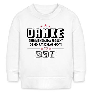Mama braucht keinen Ratschlag Ratschläge Baby - Baby Organic Sweatshirt Baby Changer von Stanley/Stella - Weiß - Vorne