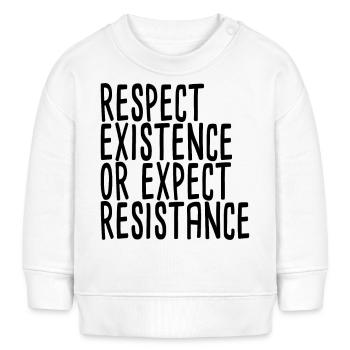 Respect Existence Or Expect Resistance - Baby Organic Sweatshirt Baby Changer von Stanley/Stella - Weiß - Vorne
