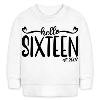 16. Geburtstag Frauen Hallo Sechzehn Est. 2007 - Baby Organic Sweatshirt Baby Changer von Stanley/Stella - Weiß - Vorne