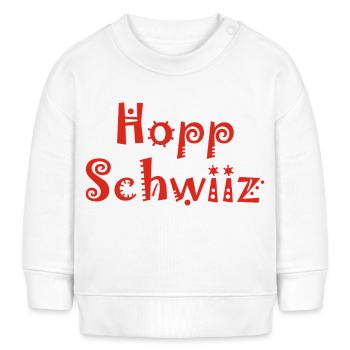 Hopp Schwiiz - Switzerland - Schweiz - Suisse - Sweat bébé bio Stanley/Stella - blanc - Devant
