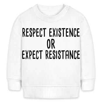 Respectez l’existence ou attendez-vous à une résistance - Sweat bébé bio Stanley/Stella - blanc - Devant