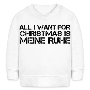Alles was ich will für Weihnachten ist meine Ruhe - Baby Organic Sweatshirt Baby Changer von Stanley/Stella - Weiß - Vorne
