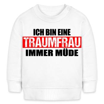 Ich bin eine Traumfrau immer müde - Baby Organic Sweatshirt Baby Changer von Stanley/Stella - Weiß - Vorne
