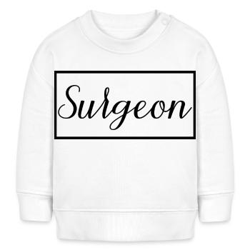 Chirurgien Fier Diplômé Chirurgien Docteur Etudiant - Sweat bébé bio Stanley/Stella - blanc - Devant