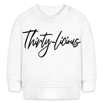 Thirty-Licious Funny 30th Birthday Party Männer Frauen - Baby Organic Sweatshirt Baby Changer von Stanley/Stella - Weiß - Vorne