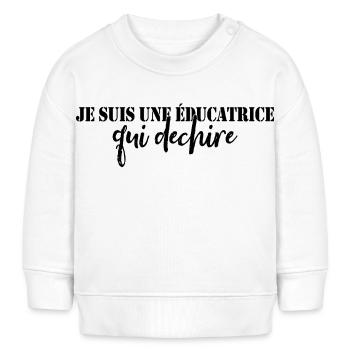 je suis Une éducatrice qui dechire - Sweat bébé bio Stanley/Stella - blanc - Devant