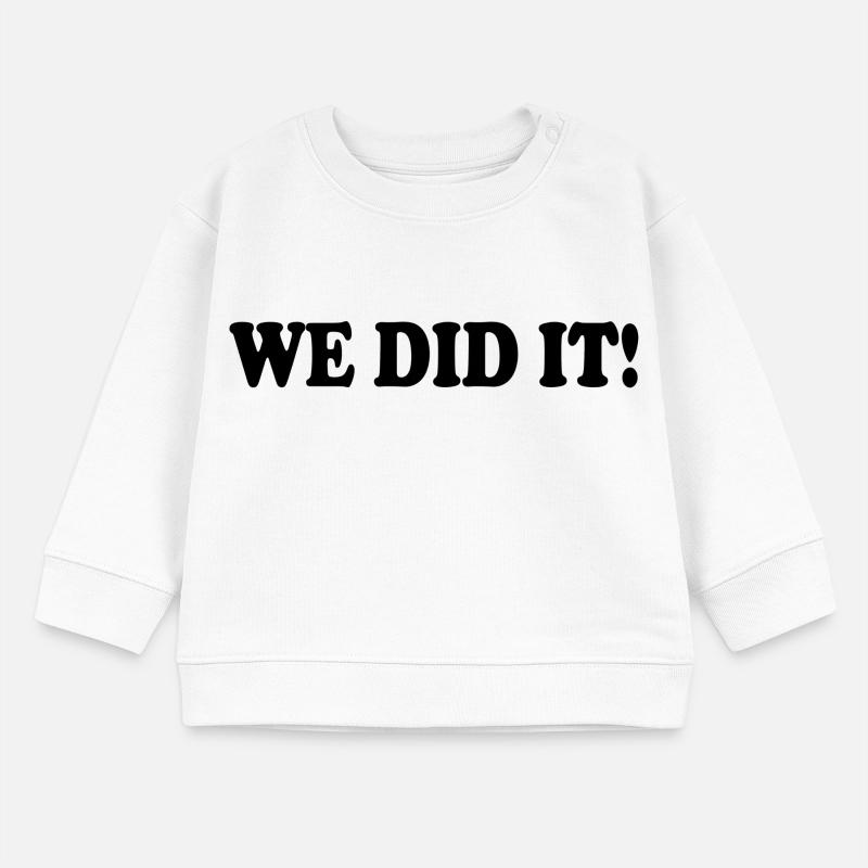 We did it Sweat bébé bio Stanley/Stella