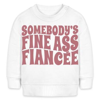 Somebody's Fine Ass Fiancée Bride To Be Engagement - Baby Organic Sweatshirt Baby Changer von Stanley/Stella - Weiß - Vorne